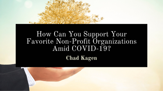 Chad Kagen Support Nonprofits In Covid 19